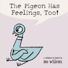 The pigeon has feelings too!