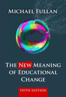 The New Meaning of Educational Change