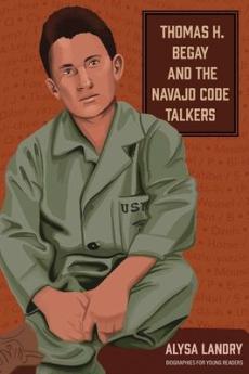 Thomas H. Begay and the Navajo Code Talkers