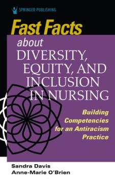 Fast Facts about Diversity, Equity, and Inclusion in Nursing