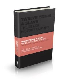 Twelve years a slave : the black history classic