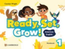 Ready, set, grow! level 1 workbook american english