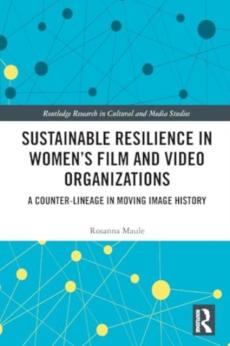 Sustainable resilience in women's film and video organizations