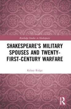 Shakespeare's military spouses and twenty-first-century warfare