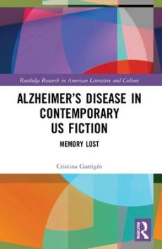 Alzheimer's disease in contemporary u.s. fiction