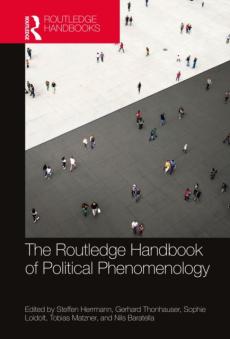 Routledge handbook of political phenomenology