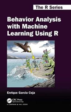 Behavior analysis with machine learning using r