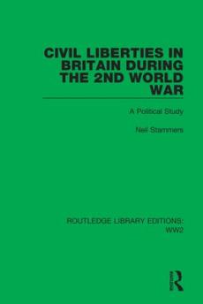 Civil liberties in britain during the 2nd world war