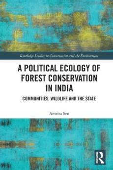 Political ecology of forest conservation in india