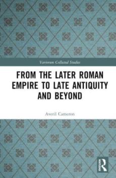 From the later roman empire to late antiquity and beyond