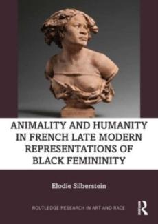 Animality and humanity in french late modern representations of black femininity