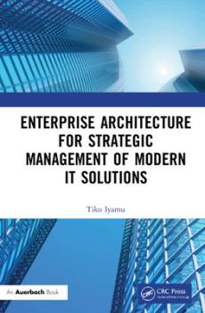 Enterprise architecture for strategic management of modern it solutions