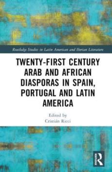 Twenty-first century arab and african diasporas in spain, portugal and latin america