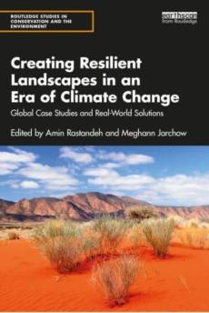 Creating resilient landscapes in an era of climate change