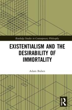 Existentialism and the desirability of immortality