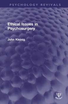 Ethical issues in psychosurgery