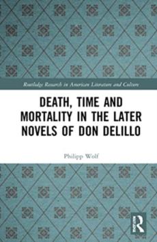 Death, time and mortality in the later novels of don delillo