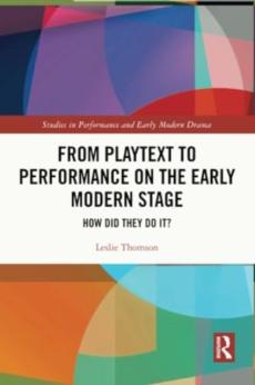 From playtext to performance on the early modern stage