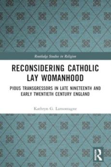 Reconsidering catholic lay womanhood