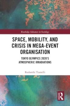 Space, mobility, and crisis in mega-event organisation