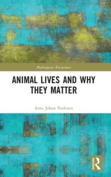 Animal lives and why they matter