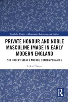 Private honour and noble masculine image in early modern england