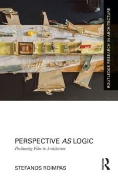 Perspective as logic: positioning film in architecture