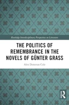 Politics of remembrance in the novels of gunter grass