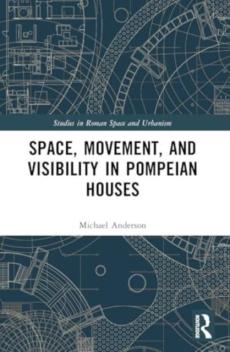 Space, movement, and visibility in pompeian houses