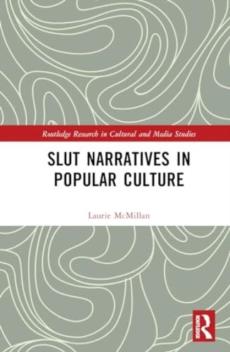 Slut narratives in popular culture