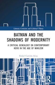 Batman and the shadows of modernity