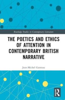 Poetics and ethics of attention in contemporary british narrative