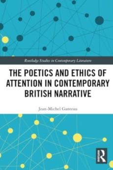 Poetics and ethics of attention in contemporary british narrative