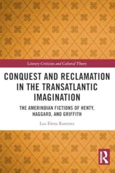 Conquest and reclamation in the transatlantic imagination