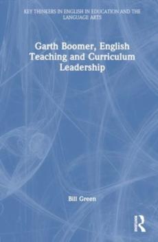 Garth boomer, english teaching and curriculum leadership