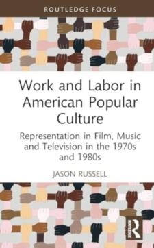 Work and labor in american popular culture