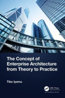 Concept of enterprise architecture from theory to practice