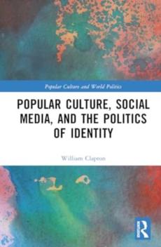 Popular culture, social media, and the politics of identity