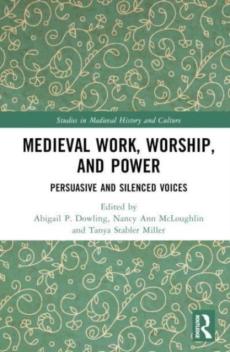 Medieval work, worship, and power