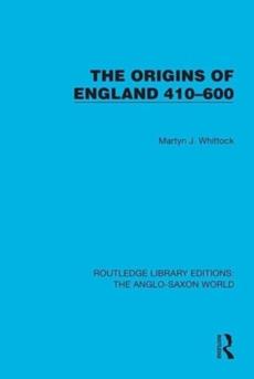 Origins of england 410-600