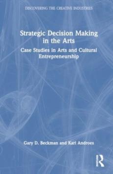 Strategic decision making in the arts