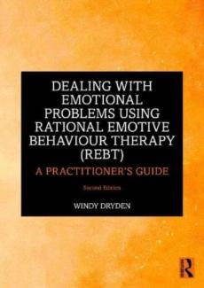 Dealing with emotional problems using rational emotive behaviour therapy (rebt)