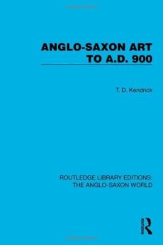 Anglo-saxon art to a.d. 900