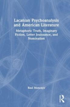 Lacanian psychoanalysis and american literature