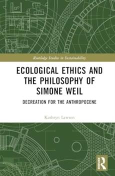 Ecological ethics and the philosophy of simone weil