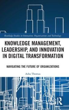 Knowledge management, leadership, and innovation in digital transformation