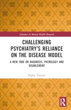 Challenging psychiatryâ€™s reliance on the disease model