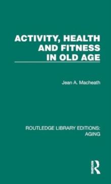 Activity, health and fitness in old age