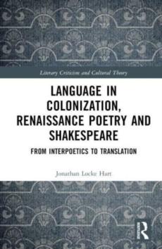 Language in colonization, renaissance poetry and shakespeare