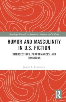 Humor and masculinity in u.s. fiction